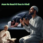 Azan Ke Baad Ki Dua In Hindi